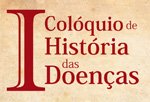 I Colóquio de História das Doenças