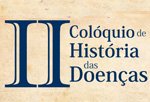 II Colóquio de História das Doenças